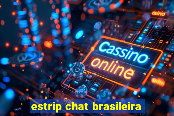 estrip chat brasileira