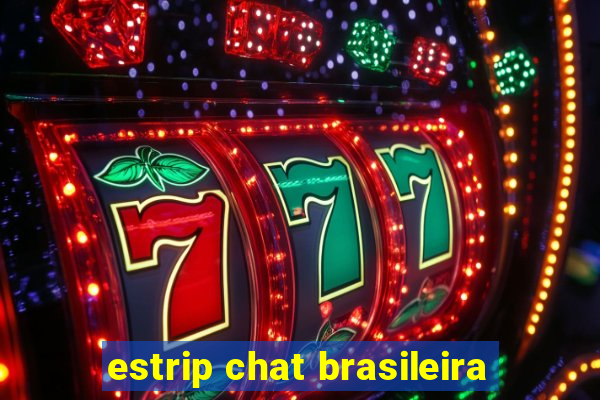 estrip chat brasileira