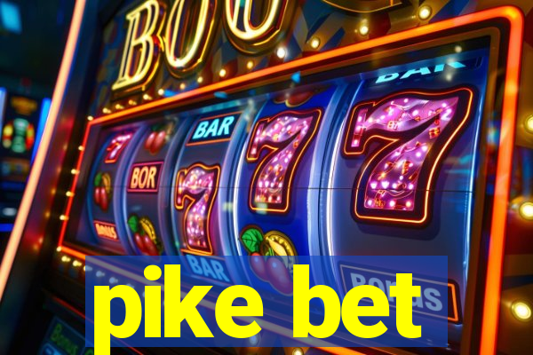 pike bet