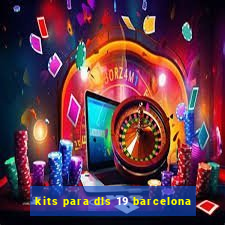 kits para dls 19 barcelona