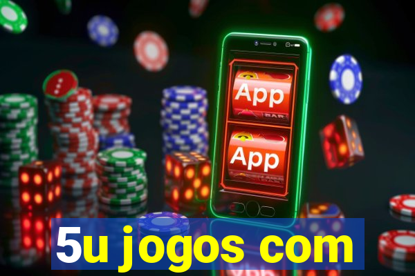 5u jogos com