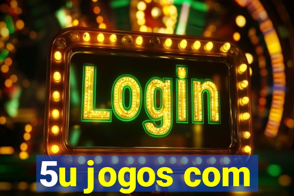 5u jogos com