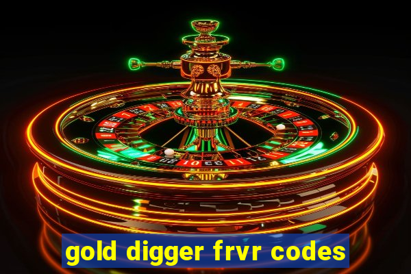 gold digger frvr codes