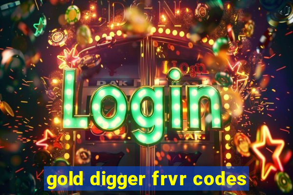 gold digger frvr codes