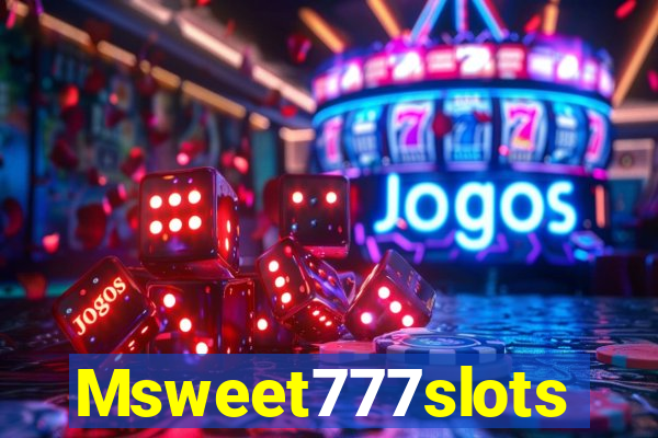 Msweet777slots