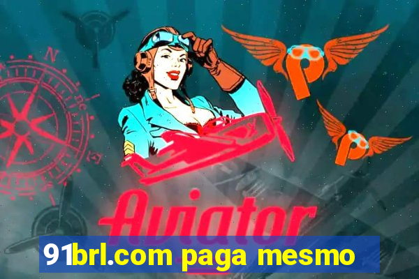 91brl.com paga mesmo