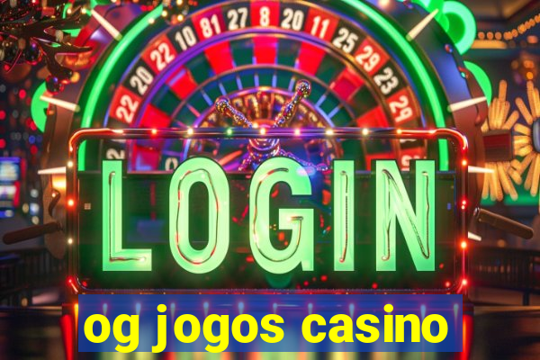 og jogos casino