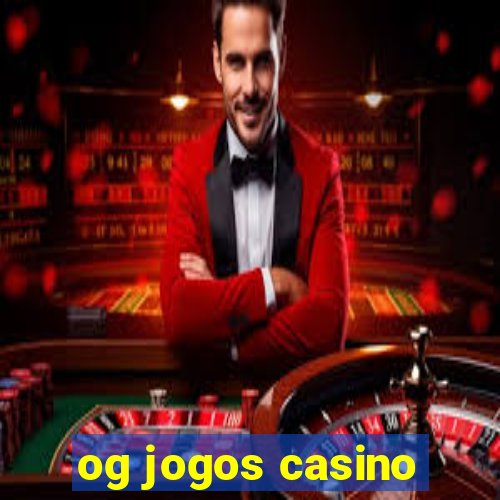 og jogos casino