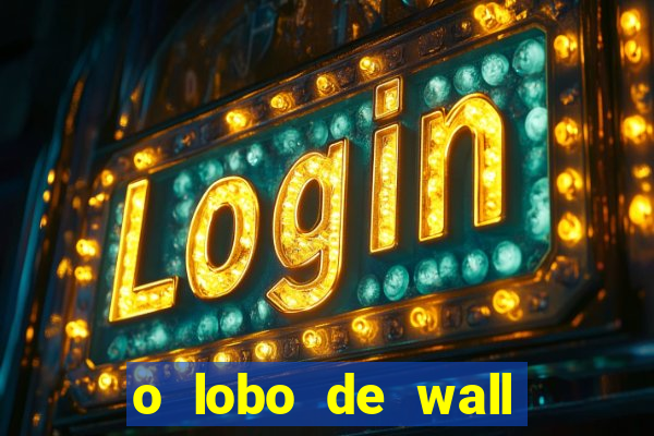 o lobo de wall street online