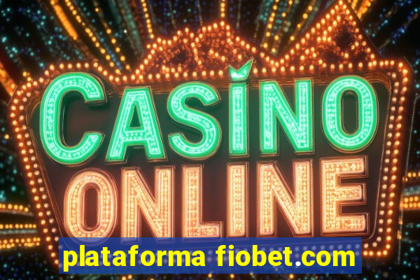 plataforma fiobet.com