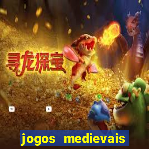 jogos medievais para celular