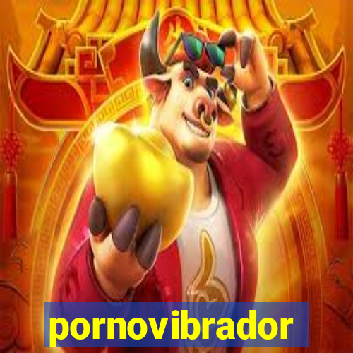 pornovibrador