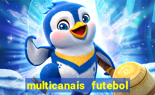 multicanais futebol ao vivo