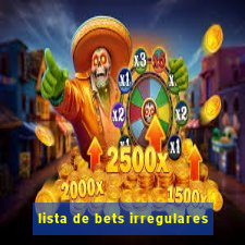 lista de bets irregulares