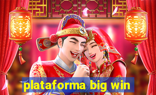 plataforma big win