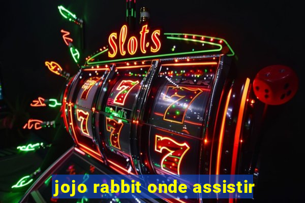 jojo rabbit onde assistir