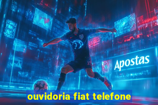 ouvidoria fiat telefone