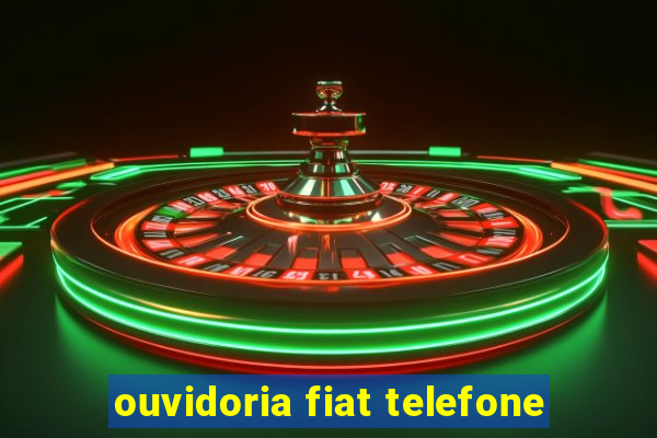 ouvidoria fiat telefone