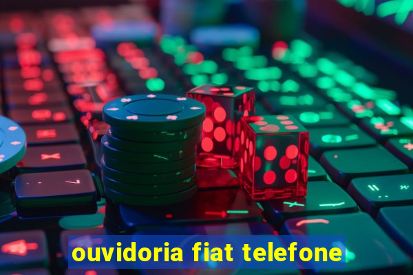 ouvidoria fiat telefone