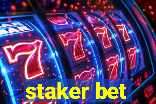 staker bet