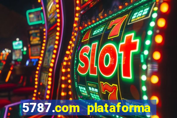 5787.com plataforma de jogos