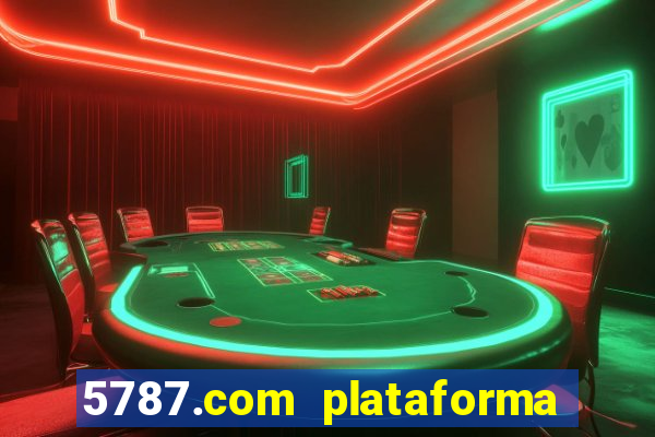 5787.com plataforma de jogos