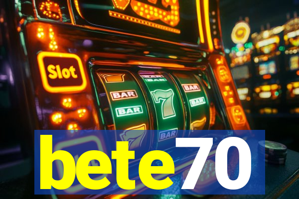 bete70