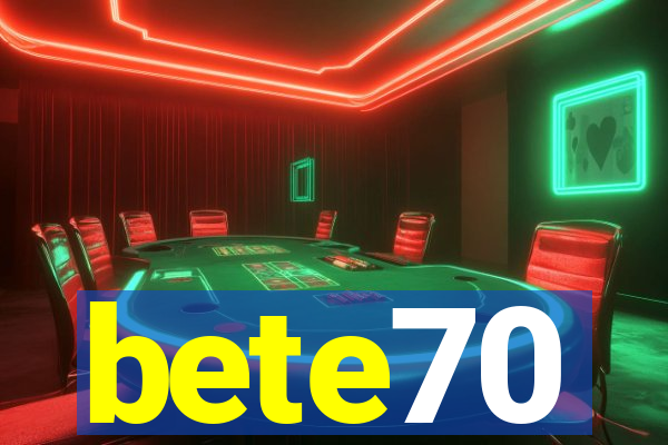 bete70