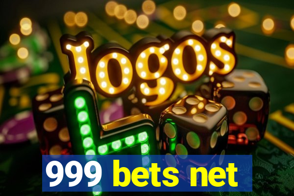 999 bets net