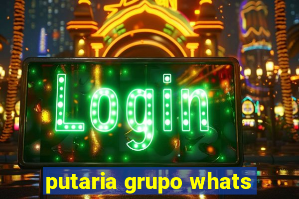 putaria grupo whats