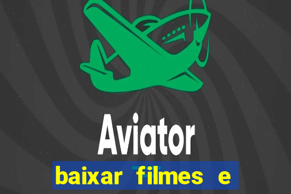 baixar filmes e series mp4