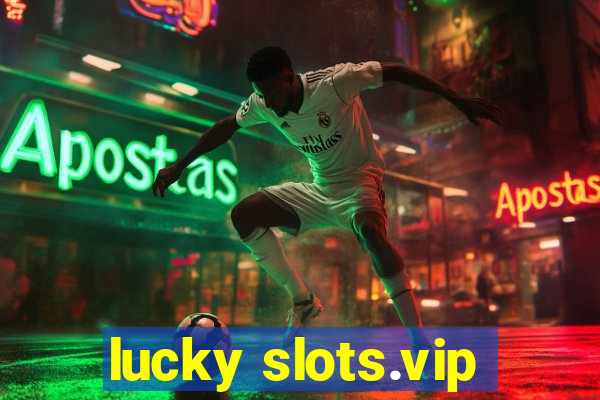 lucky slots.vip