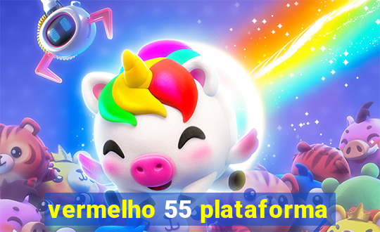 vermelho 55 plataforma