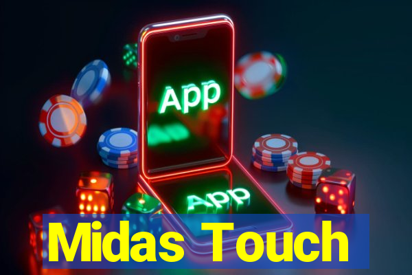 Midas Touch