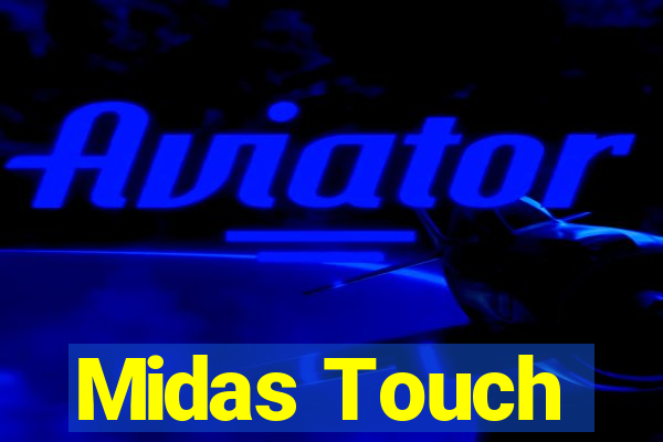 Midas Touch