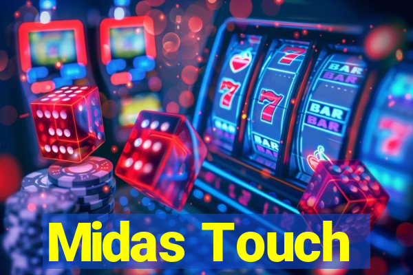 Midas Touch