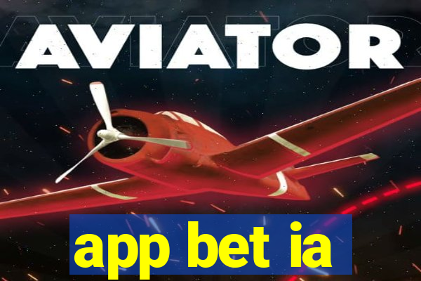 app bet ia