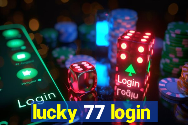 lucky 77 login