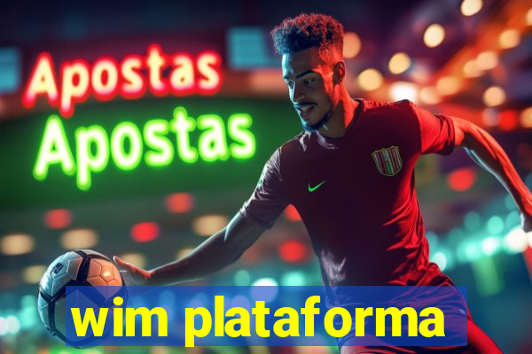 wim plataforma