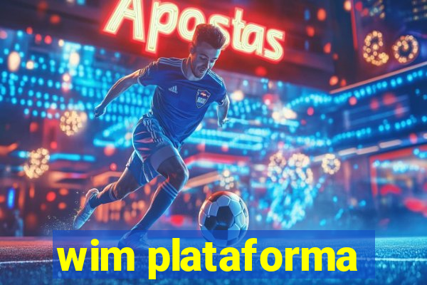 wim plataforma