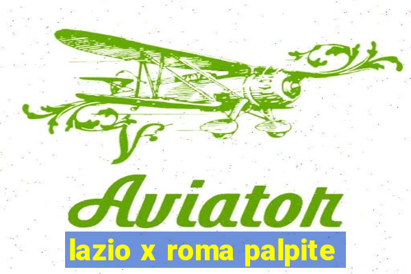 lazio x roma palpite