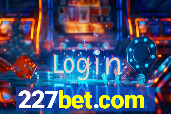 227bet.com