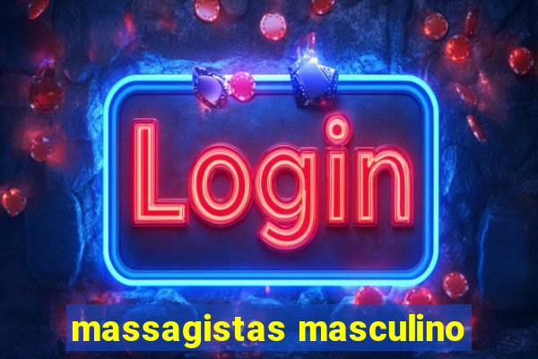 massagistas masculino