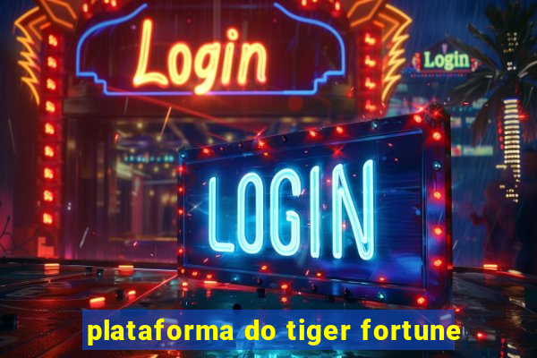 plataforma do tiger fortune