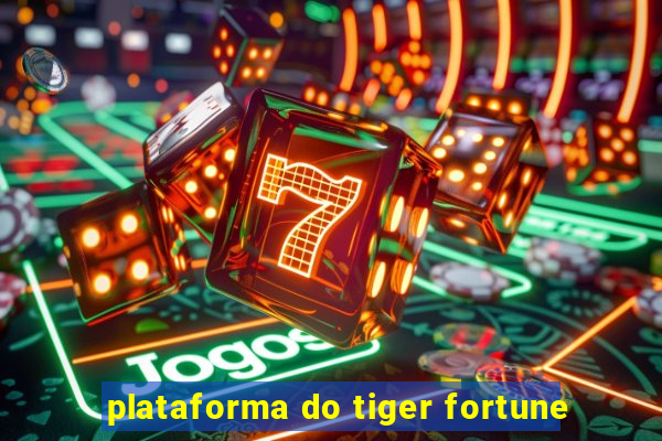 plataforma do tiger fortune