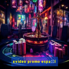 xvideo promo espa甯給l