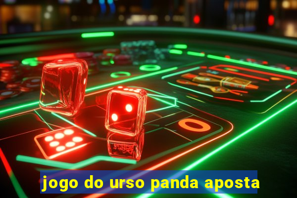 jogo do urso panda aposta