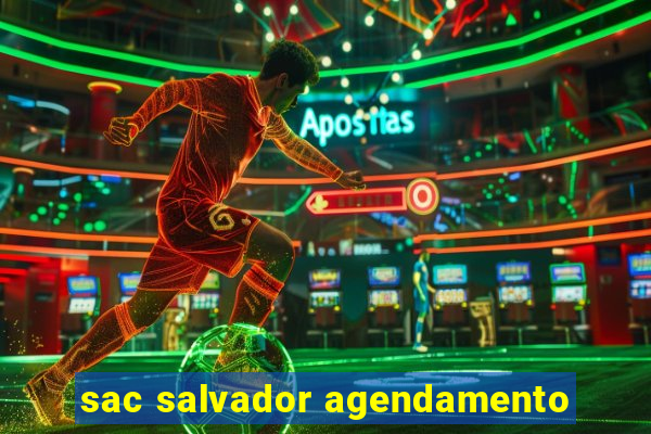 sac salvador agendamento