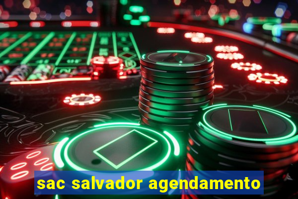 sac salvador agendamento