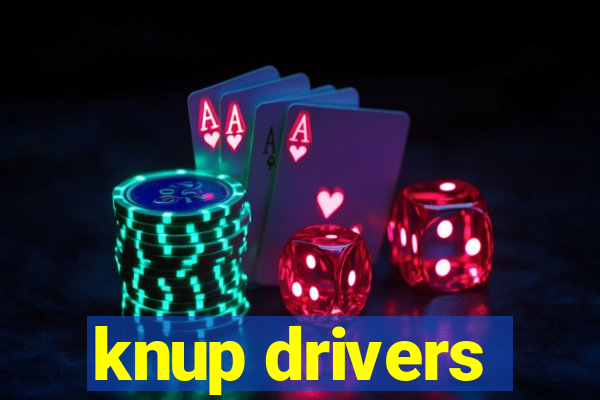 knup drivers